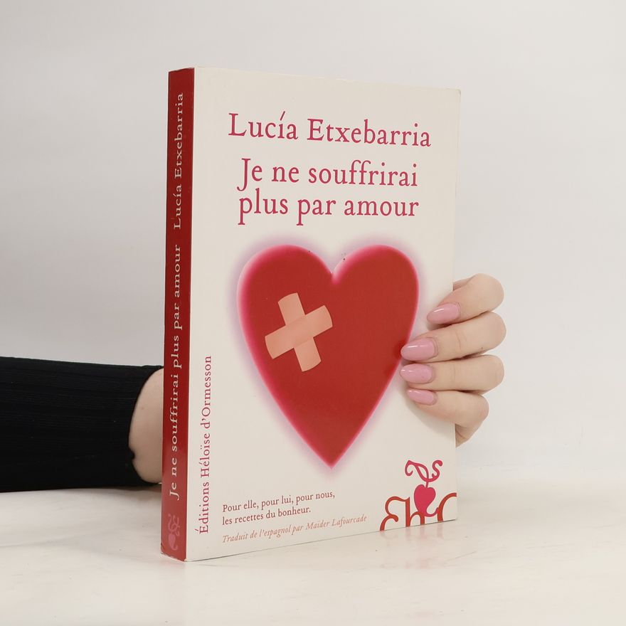 Lucía Etxebarria de Asteinza Je ne souffrirai plus par amour