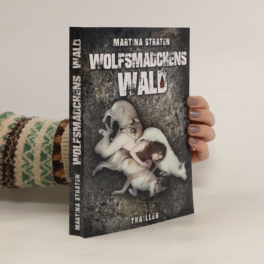 Martina Straten Wolfsmädchens Wald