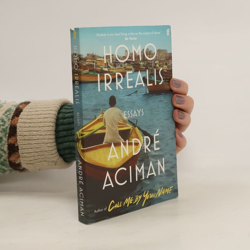André Aciman Homo Irrealis