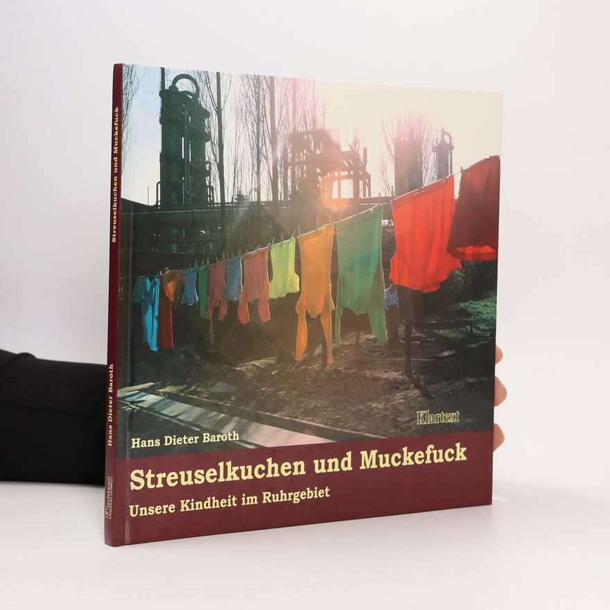 Hans Dieter Baroth Streuselkuchen und Muckefuck
