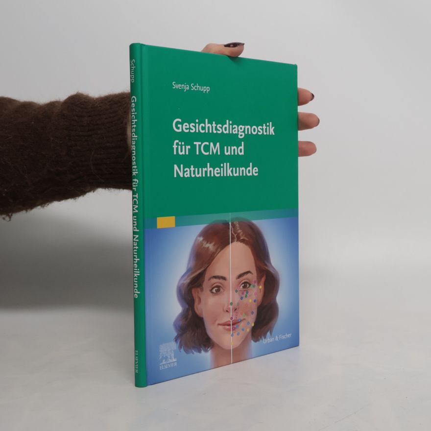 Svenja Schupp Gesichtsdiagnostik für TCM und Naturheilkunde