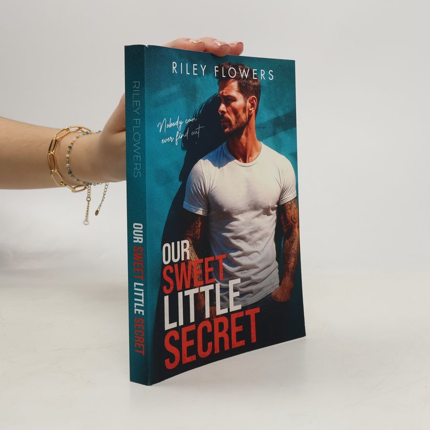 Riley Flowers Our Sweet Little Secret: Ein Second Chance - Liebesroman