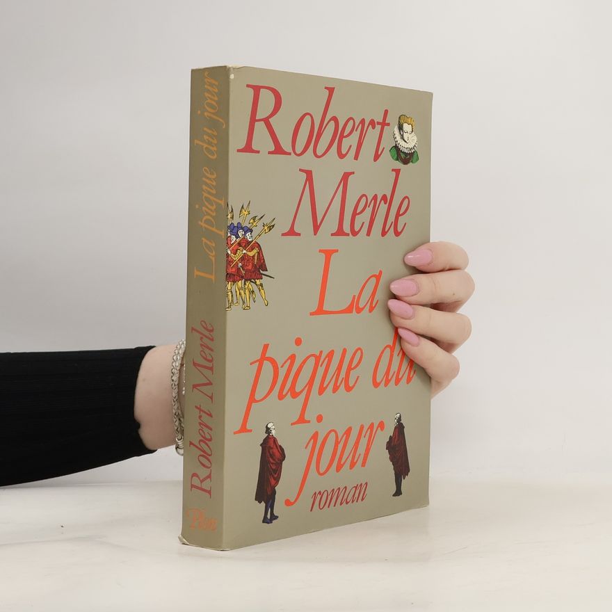 Robert Merle La pique du jour