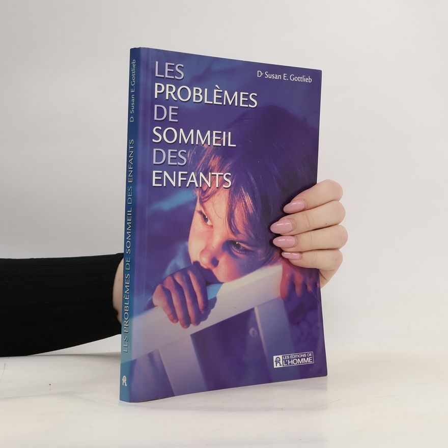 Susan E. Gottlieb Les problèmes de sommeil des enfants
