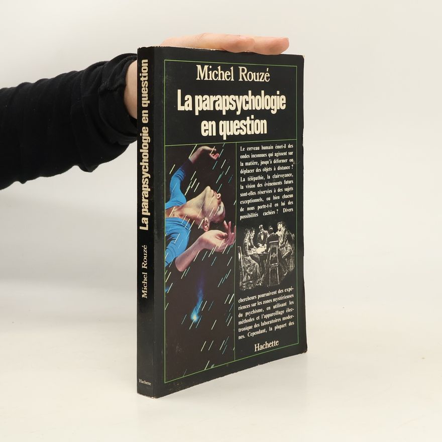 Michel Rouzé La parapsychologie en question
