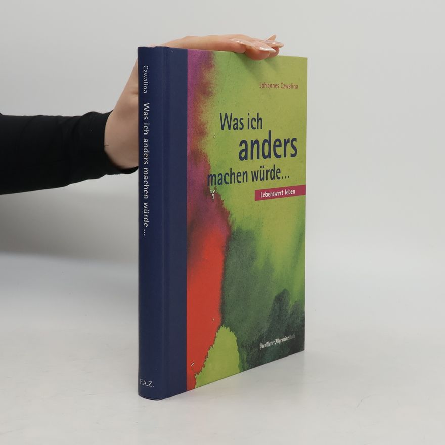 Reinhild Czwalina-Lorentzen Was ich anders machen würde...