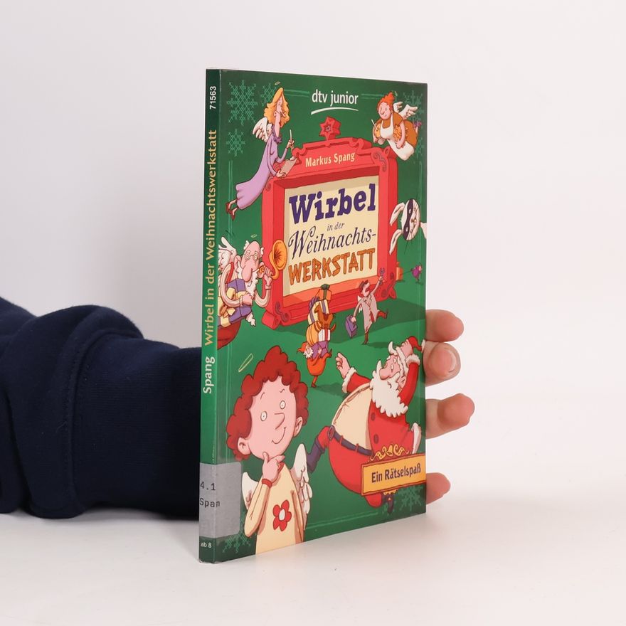 Markus Spang Wirbel in der Weihnachtswerkstatt Ein Rätselspaß