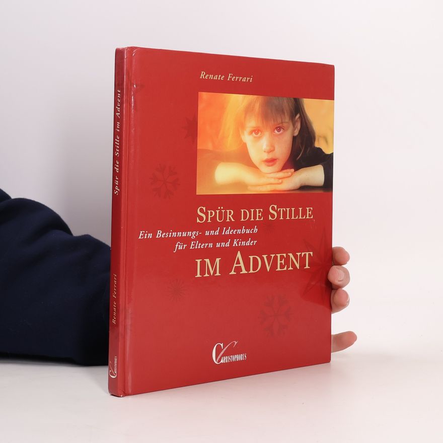 Renate Ferrari Spür die Stille im Advent