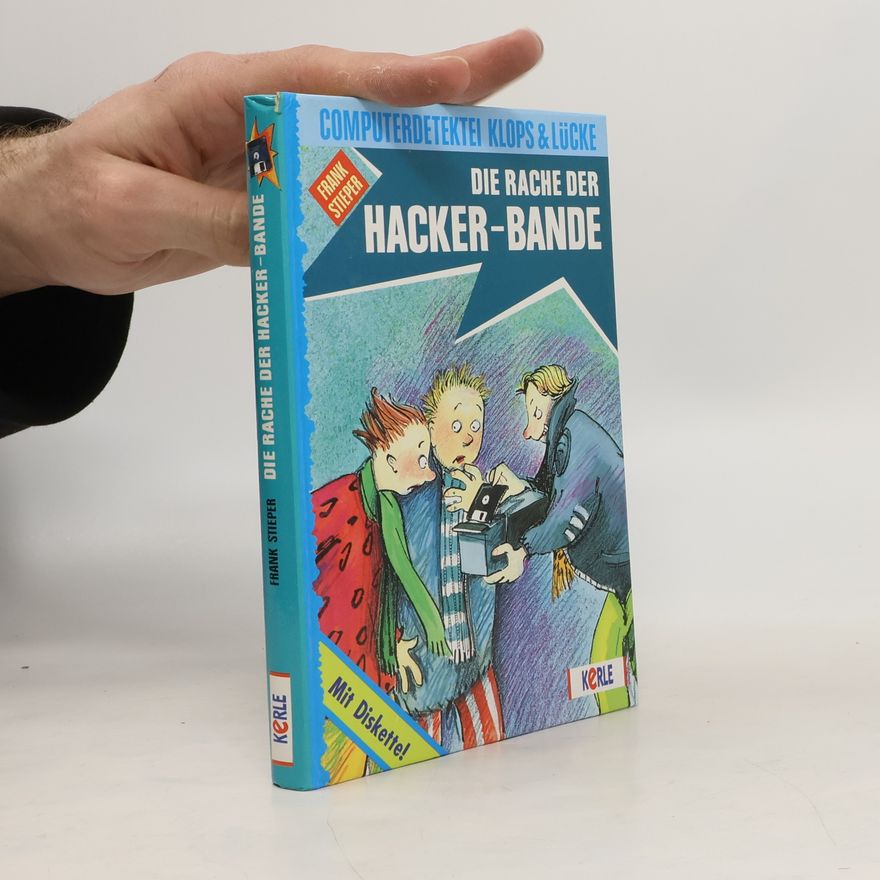 Frank Stieper Computerdetektei Klops & Lücke. Die Rache der Hacker-Bande