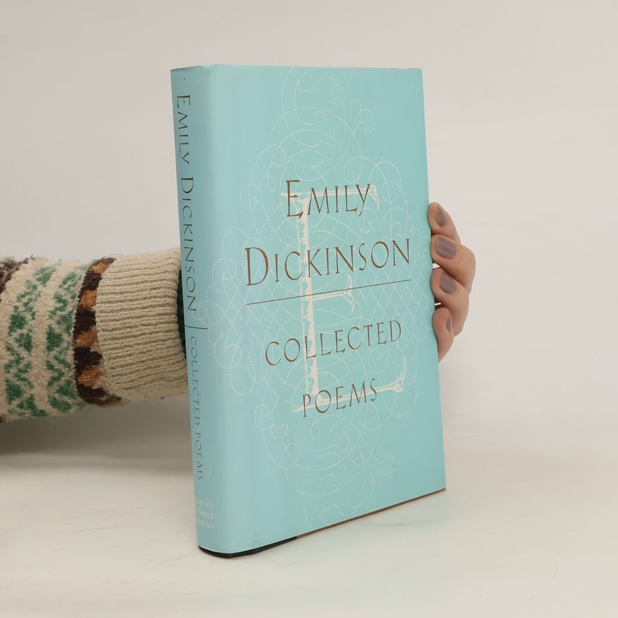 Emily Dickinson The Collected Poems of Emily Dickinson