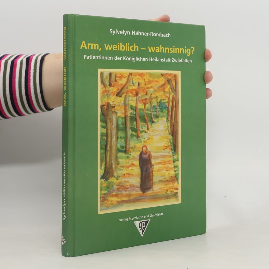 Sylvelyn Hähner-Rombach Arm, weiblich - wahnsinnig?