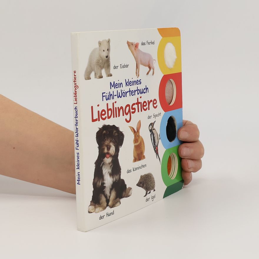 Autorenkollektiv Mein kleines Fühl-Wörterbuch - Lieblingstiere