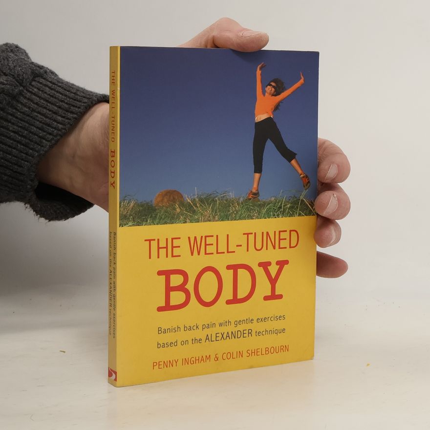 Colin Shelbourn The Well-Tuned Body