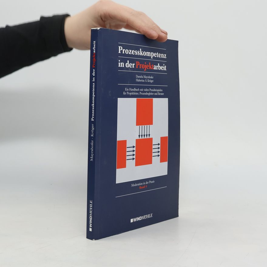 Hubertus A. Kröger Prozesskompetenz in der Projektarbeit