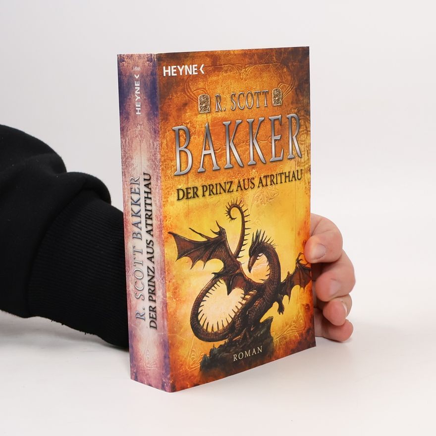 R. Scott Bakker Der Prinz aus Atrithau