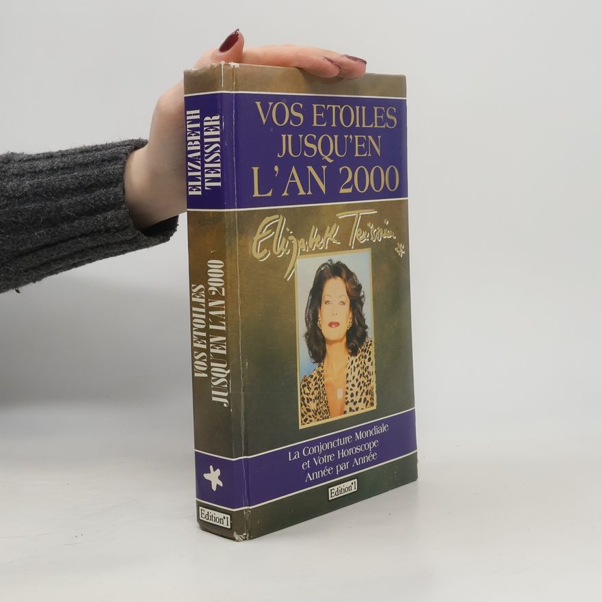 Elizabeth Teissier Vos étoiles jusqu'en l'an 2000