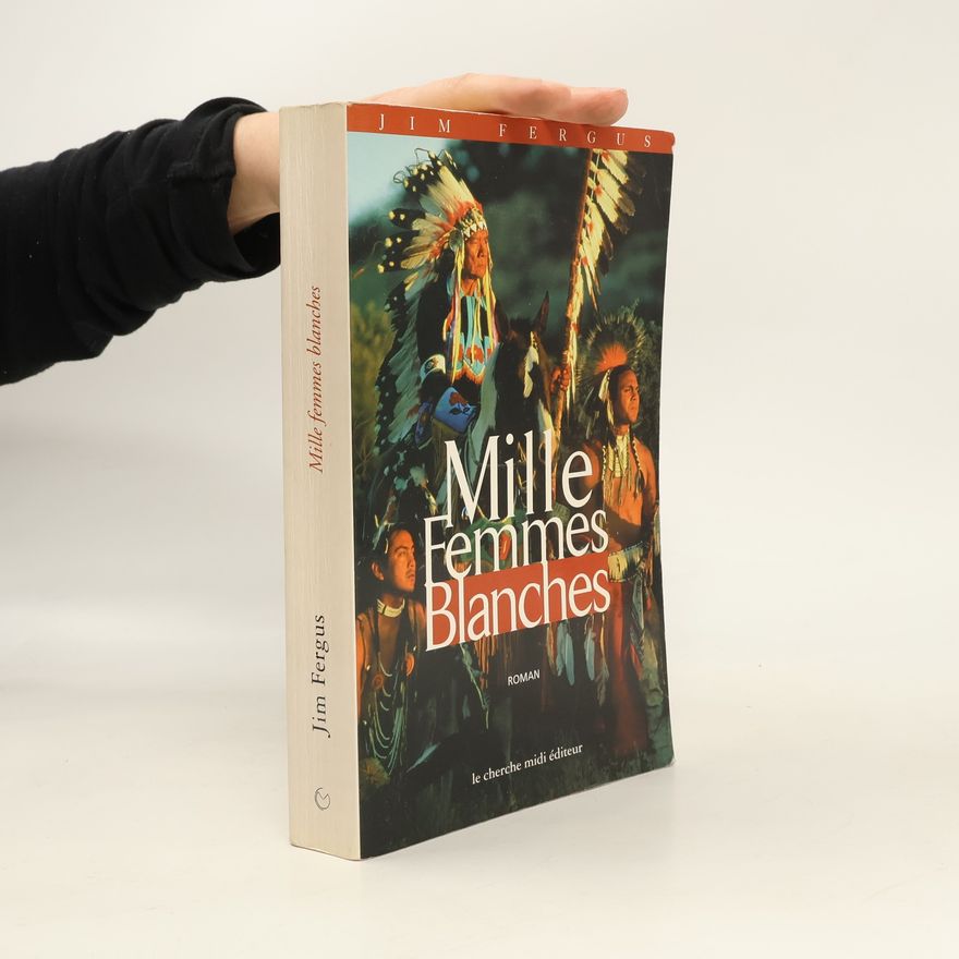 Jim Fergus Mille Femmes blanches