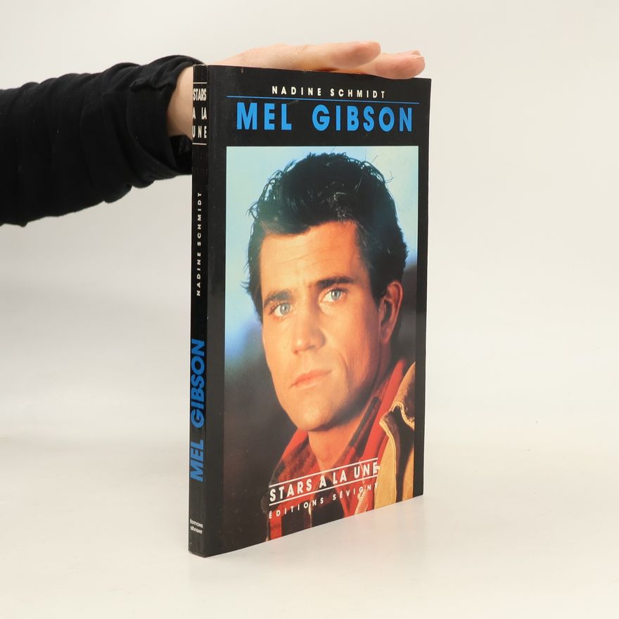 Nadine Schmidt Mel Gibson
