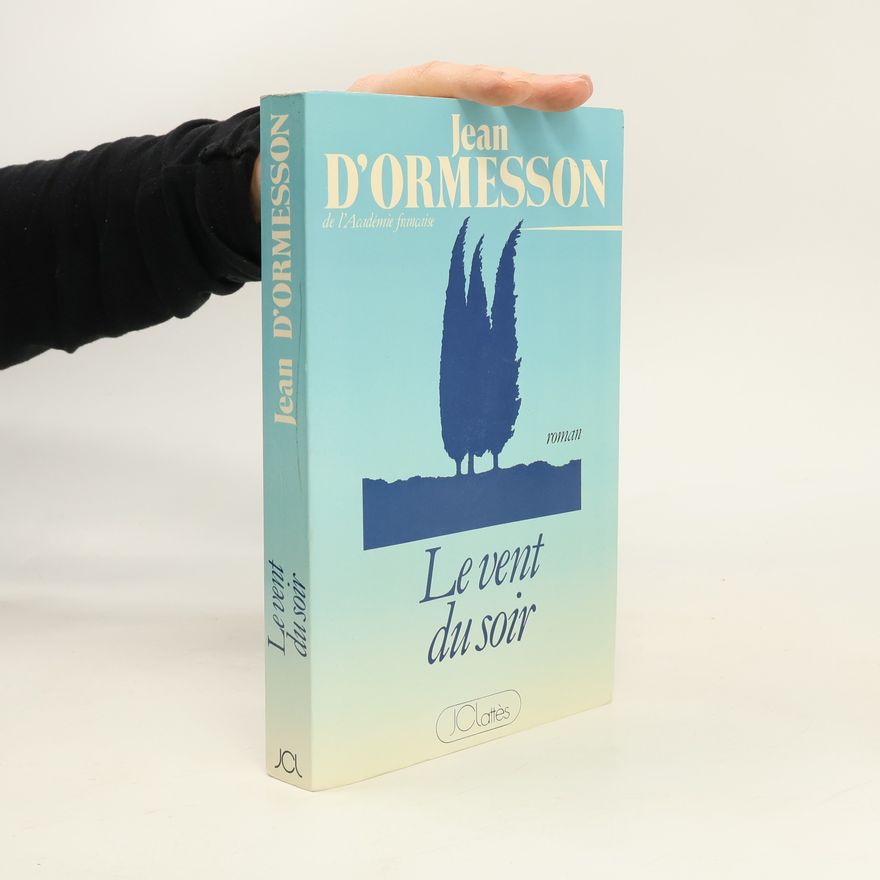 Jean d'Ormesson Le vent du soir