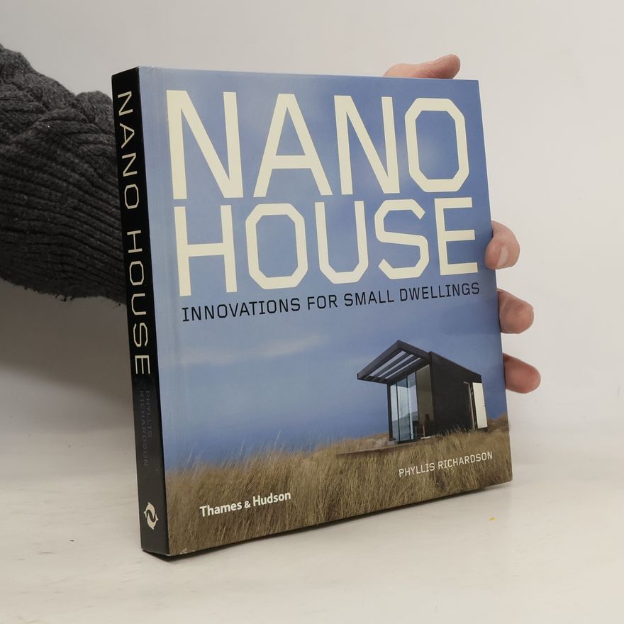 Phyllis Richardson Nano House. Innovations For Small Dwellings