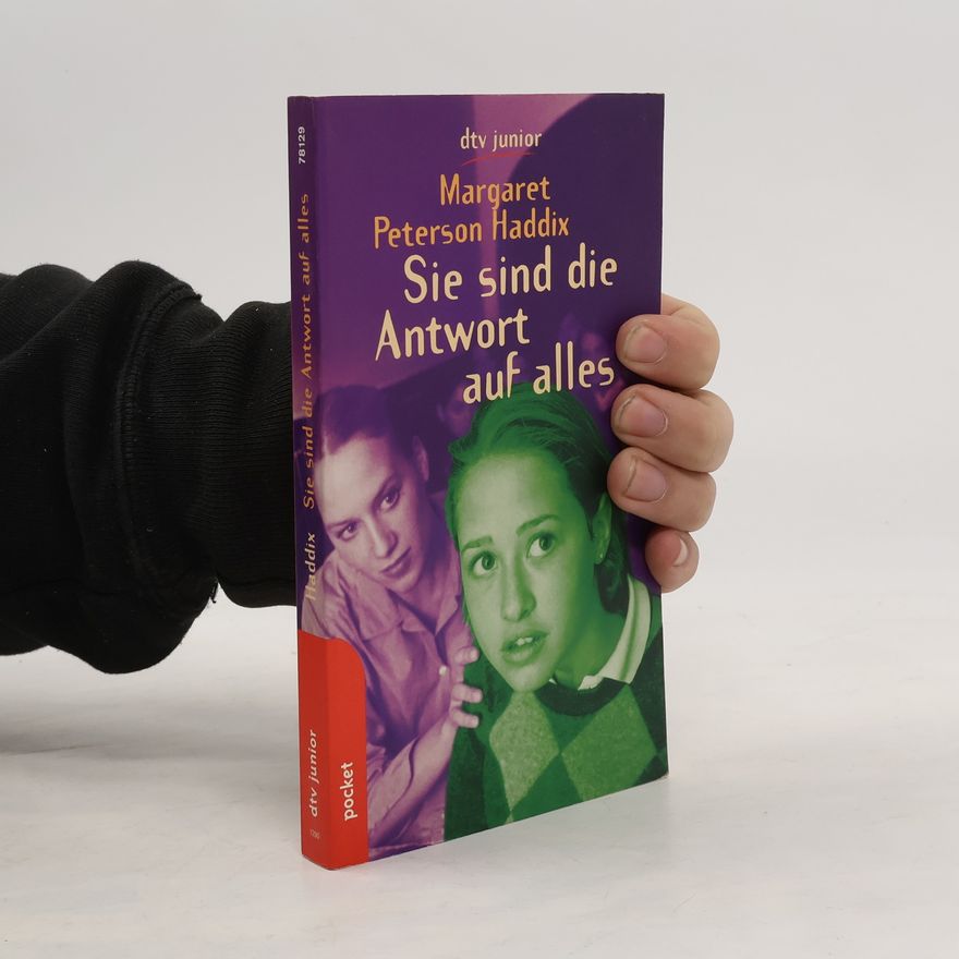 Margaret Peterson Haddix Sie sind die Antwort auf alles