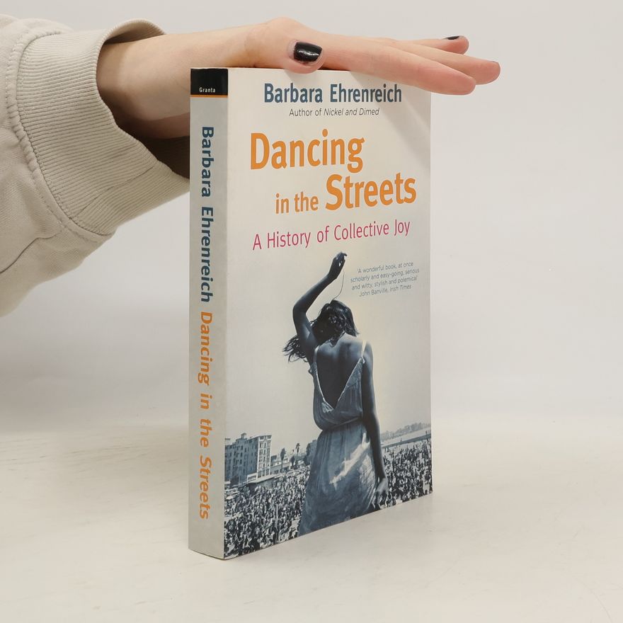 Barbara Ehrenreich Dancing in the Streets