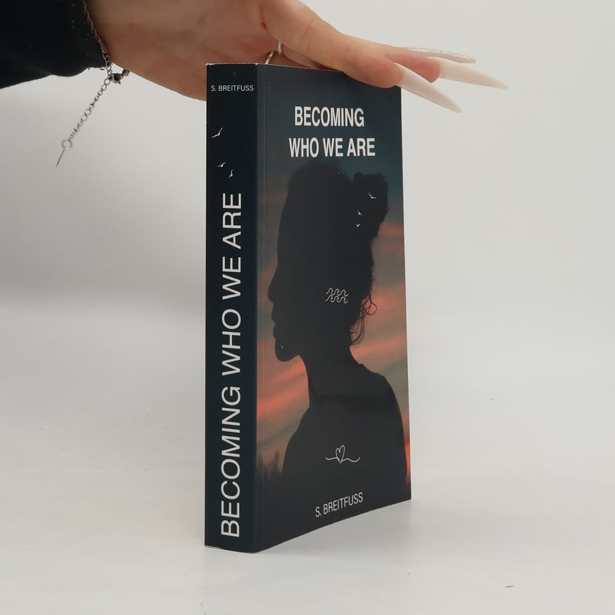 Sofia Breitfuß Becoming who we are