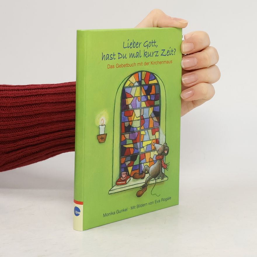 Eva Rogale Lieber Gott, hast Du mal kurz Zeit?