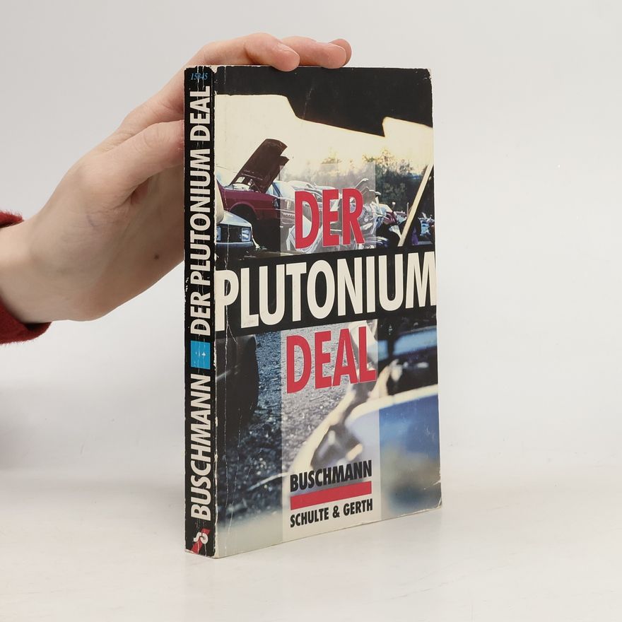 Thorsten-Michael Buschmann Der Plutonium Deal