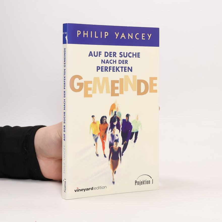 Philip Yancey Auf der Suche nach der perfekten Gemeinde