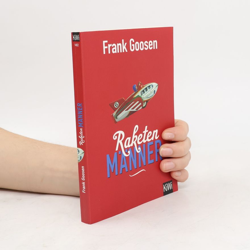 Frank Goosen Raketenmänner