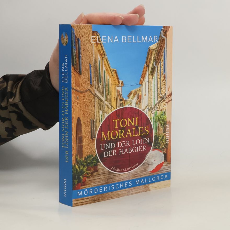 Elena Bellmar Toni Morales und der Lohn der Habgier