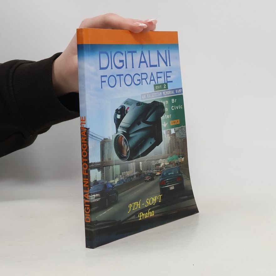 Kolektiv autorů Digitální fotografie