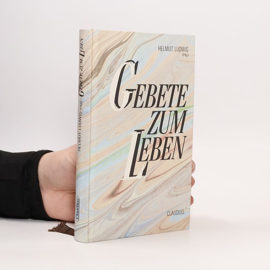 Helmut Ludwig Gebete zum Leben
