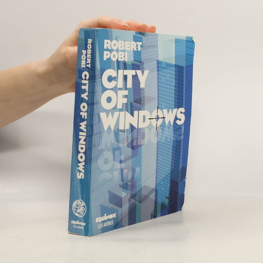 Robert Pobi City of Windows