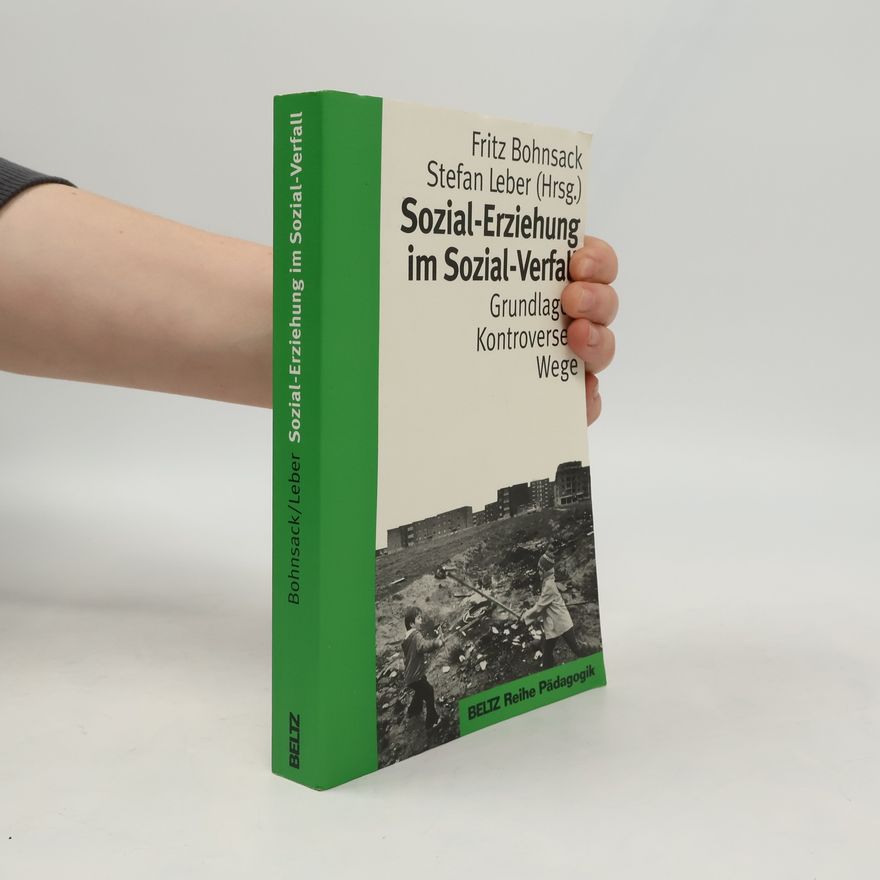 Fritz Bohnsack Reihe Pädagogik: Sozial-Erziehung im Sozial-Verfall
