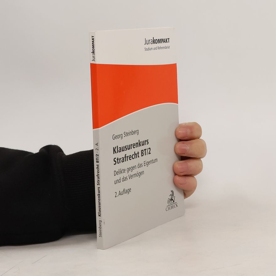 Georg Steinberg Klausurenkurs Strafrecht BT/2