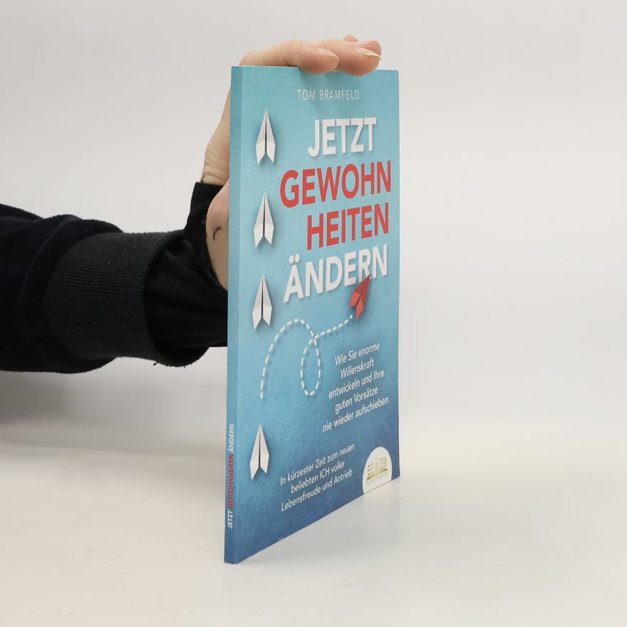 Tom Bramfeld Jetzt Gewohnheiten Ändern