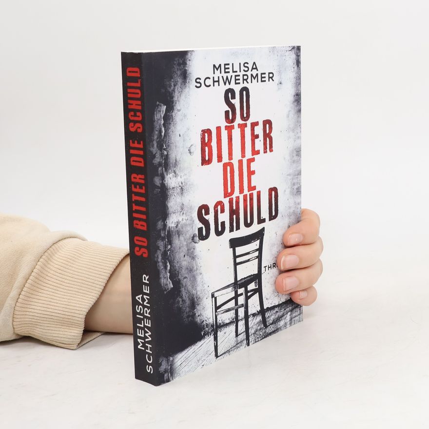 Melisa Schwermer So bitter die Schuld