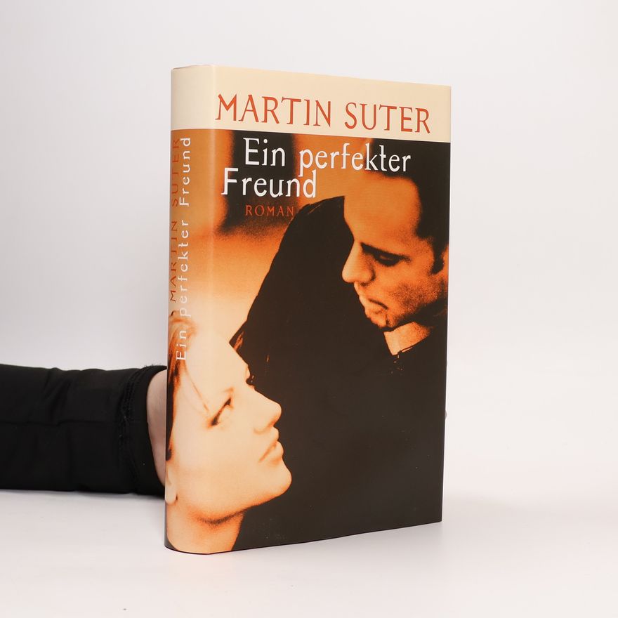 Martin Suter Ein perfekter Freund