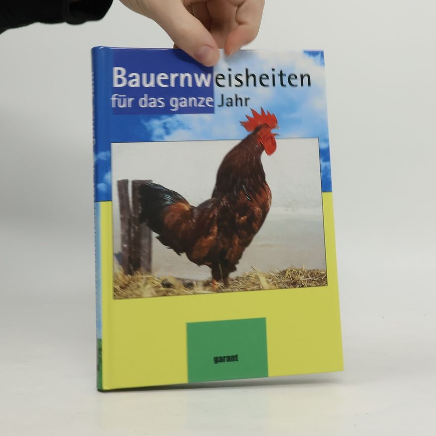 Gabriel Jockel Bauernweisheiten für das ganze Jahr