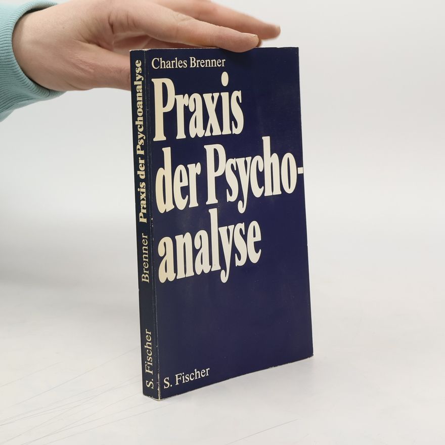Charles Brenner Praxis der Psychoanalyse