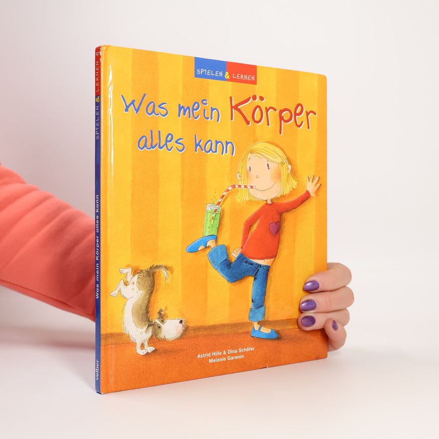 Dina Schäfer Spielen & Lernen: Was mein Körper alles kann