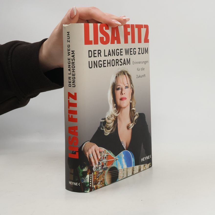 Lisa Fitz Der lange Weg zum Ungehorsam