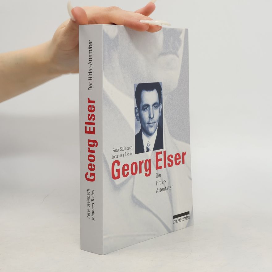 Peter Steinbach Georg Elser