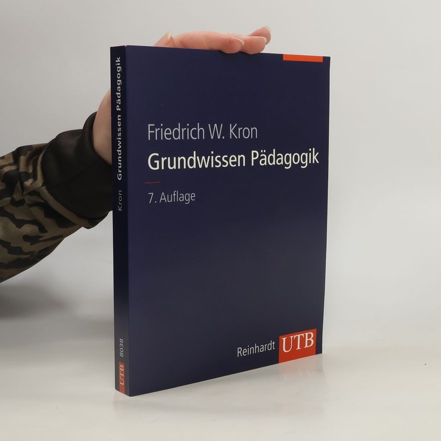 Friedrich W. Kron Grundwissen Pädagogik