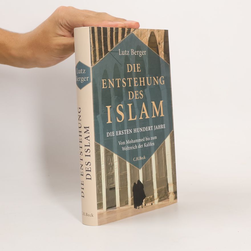 Lutz Berger Die Entstehung des Islam