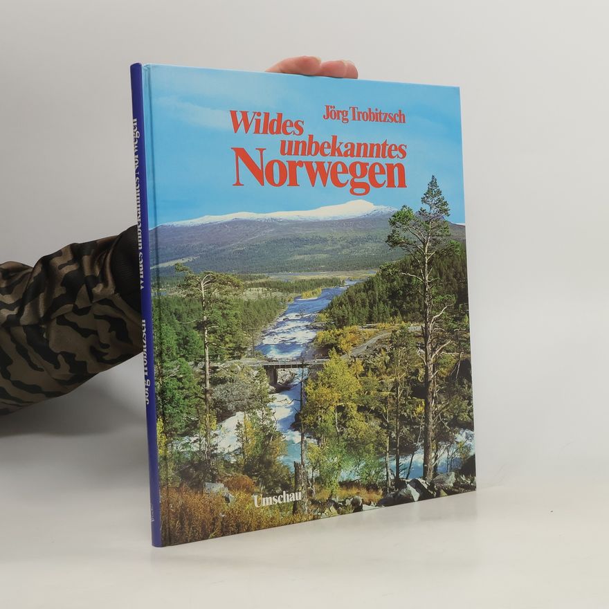 Jörg Trobitzsch Wildes unbekanntes Norwegen