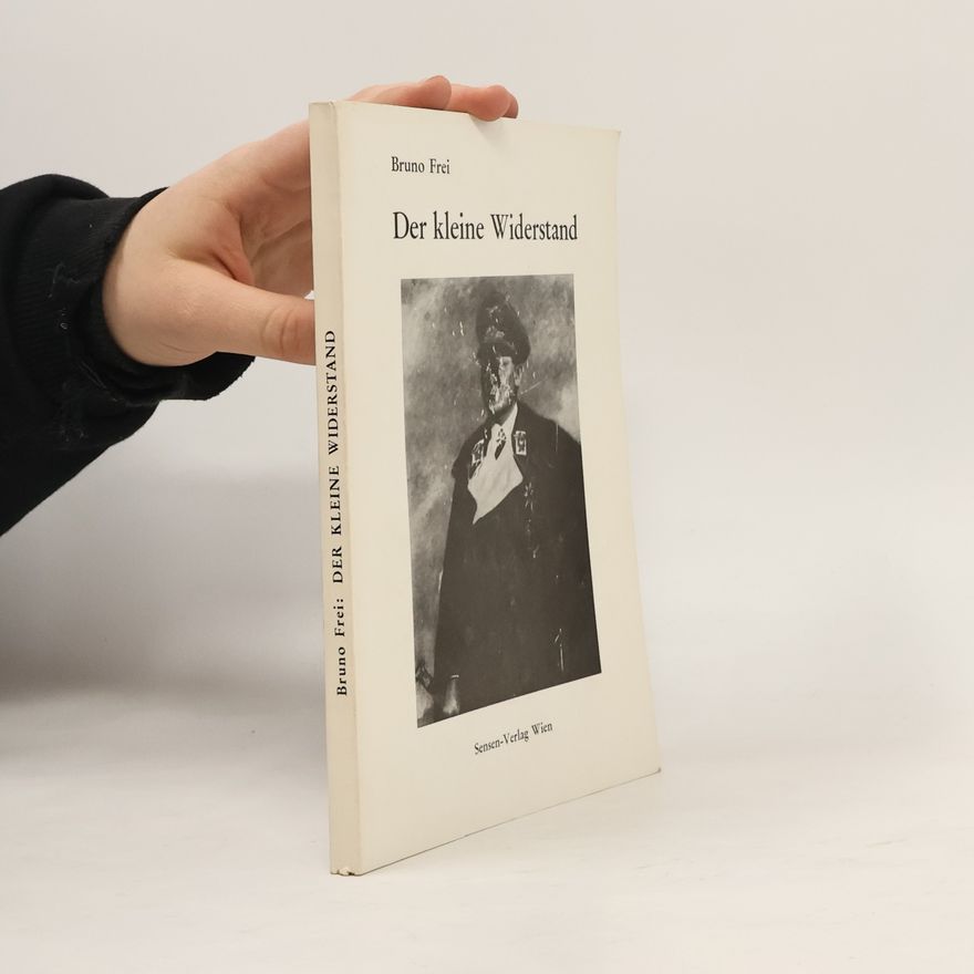 Bruno Frei Der kleine Widerstand