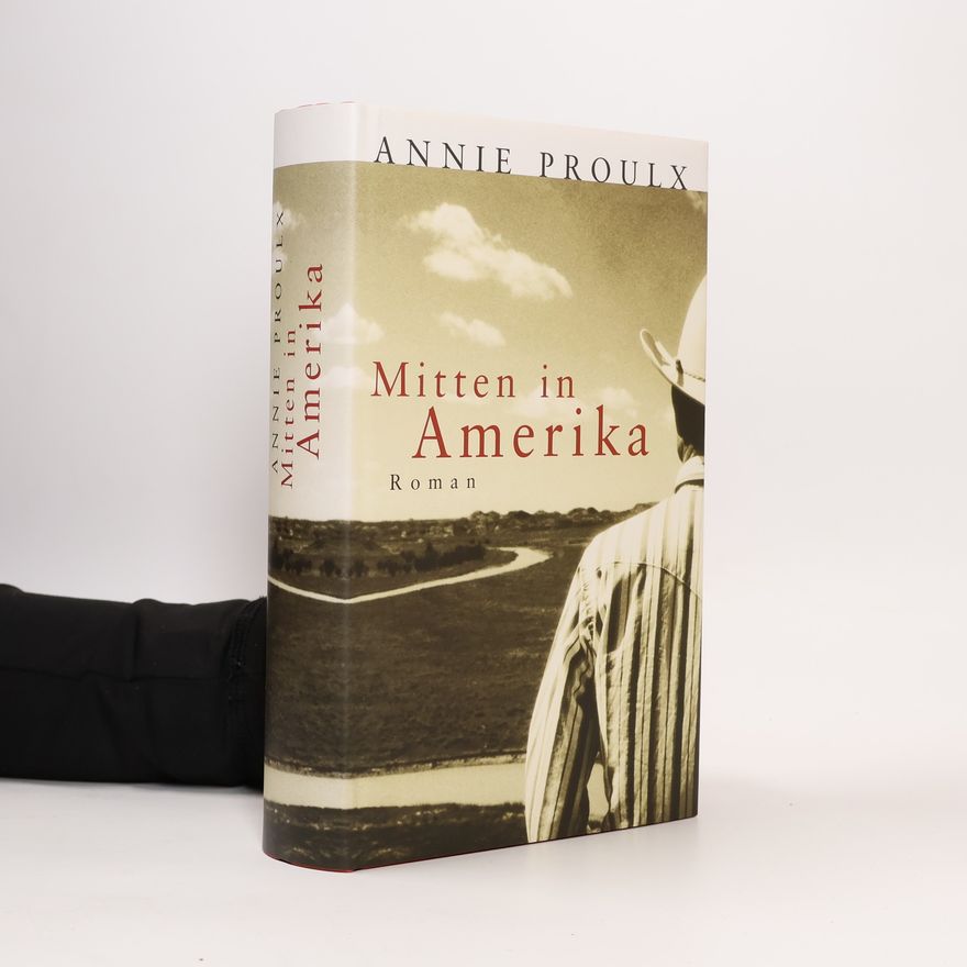 Annie Proulx Mitten in Amerika